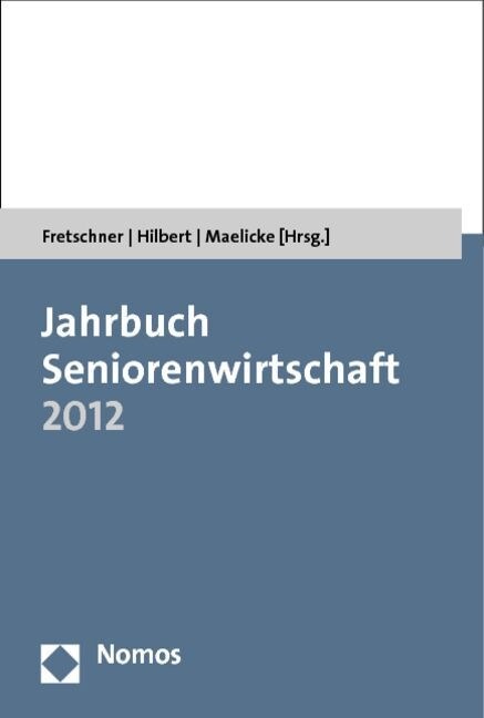 Jahrbuch Seniorenwirtschaft 2012 (Paperback)