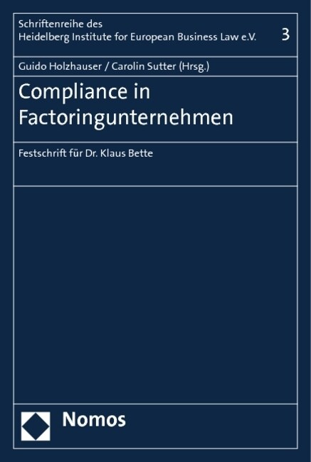 Compliance in Factoringunternehmen: Festschrift Fur Dr. Klaus Bette (Paperback)