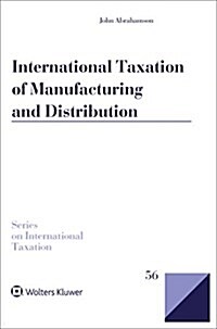 International Taxation of Manufacturing and Distribution (Hardcover)