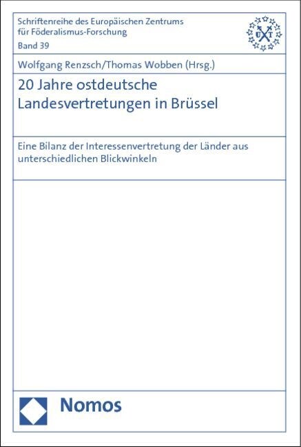 20 Jahre Ostdeutsche Landesvertretungen in Breussel: Eine Bilanz Der Interessenvertretung Der Leander Aus Unterschiedlichen Blickwinkeln (Paperback)