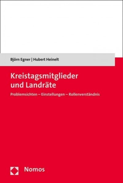 Kreistagsmitglieder Und Landrate: Problemsichten - Einstellungen - Rollenverstandnis (Paperback)