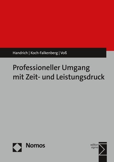 Professioneller Umgang Mit Zeit- Und Leistungsdruck (Paperback)