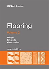 Flooring Volume 2: Design, Life Cycle, Case Studies (Paperback)