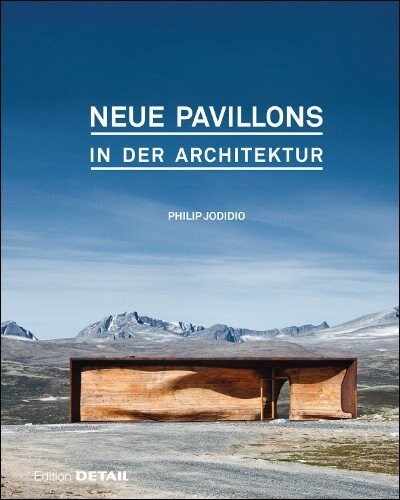 Neue Pavillons in Der Architektur (Hardcover)