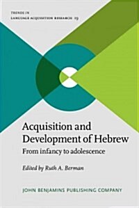 Acquisition and Development of Hebrew (Hardcover, UK)