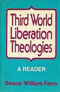 Third World Liberation Theologies: A Reader (Paperback)