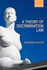 A Theory of Discrimination Law (Paperback)