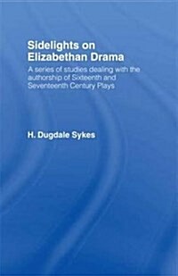 Sidelights on Elizabethan Drama (Paperback)