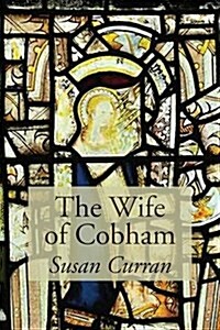 The Wife of Cobham (Paperback)