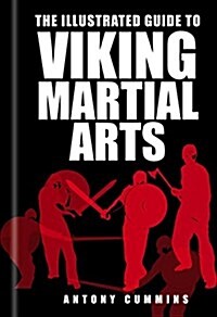 The Illustrated Guide to Viking Martial Arts (Paperback)