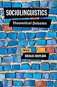 Sociolinguistics : Theoretical Debates (Hardcover)