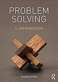Problem Solving : Perspectives from Cognition and Neuroscience (Paperback, 2 ed)