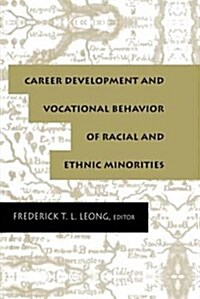 Career Development and Vocational Behavior of Racial and Ethnic Minorities (Paperback)