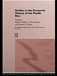 Studies in the Economic History of the Pacific Rim (Paperback)