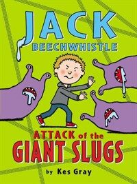 Jack Beechwhistle: Attack of the Giant Slugs (Paperback)