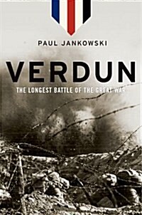 Verdun: The Longest Battle of the Great War (Paperback)