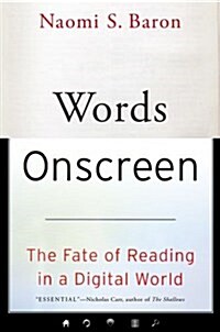 Words Onscreen: The Fate of Reading in a Digital World (Paperback)