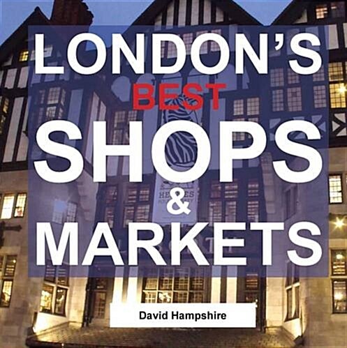 Londons Best Shops & Markets (Hardcover)