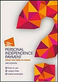 Personal Independence Payment : What You Need to Know (Paperback, 2 Revised edition)