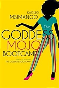 The Goddess Mojo Bootcamp (Paperback)