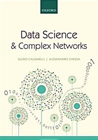 Data Science and Complex Networks : Real Case Studies with Python (Hardcover)