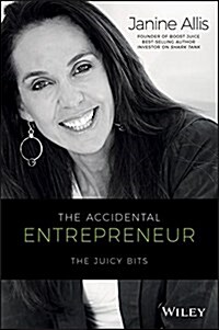 The Accidental Entrepreneur: The Juicy Bits (Paperback, 2)