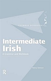 Intermediate Irish: A Grammar and Workbook (Hardcover)