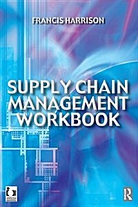SUPPLY CHAIN MANAGEMENT WORKBOOK (Hardcover)
