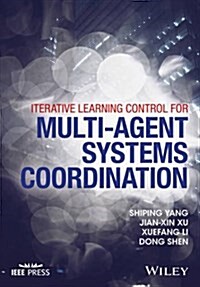 Iterative Learning Control for Multi-Agent Systems Coordination (Hardcover)