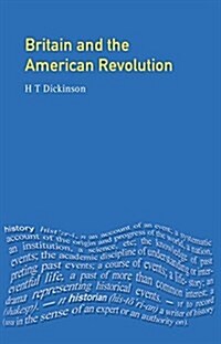 Britain and the American Revolution (Hardcover)