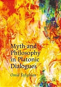 Myth and Philosophy in Platonic Dialogues (Hardcover)