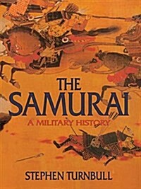 The Samurai : A Military History (Hardcover)