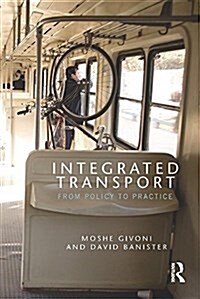 Integrated Transport: From Policy to Practice (Paperback)