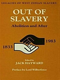 Out of Slavery : Abolition and After (Paperback)