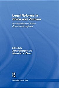 Legal Reforms in China and Vietnam: A Comparison of Asian Communist Regimes (Paperback)