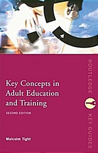 Key Concepts in Adult Education and Training (Hardcover, 2 ed)