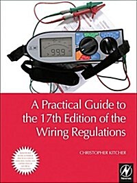 A Practical Guide to the of the Wiring Regulations (Hardcover)