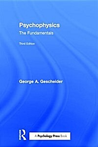 Psychophysics: The Fundamentals (Paperback)