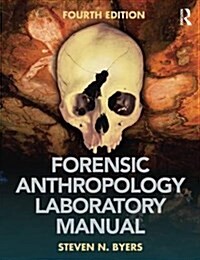 Forensic Anthropology Laboratory Manual (Paperback, 4 ed)