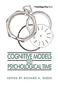 Cognitive Models of Psychological Time (Paperback)