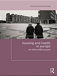Housing and Health in Europe : The Who Lares Project (Paperback)