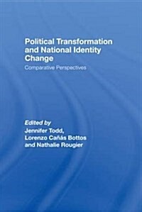 Political Transformation and National Identity Change : Comparative Perspectives (Paperback)