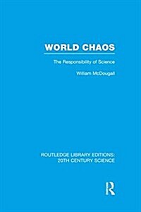 World Chaos : The Responsibility of Science (Paperback)