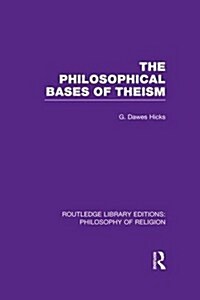 The Philosophical Bases of Theism (Paperback)