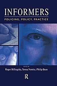 Informers: Policing, Policy, Practice (Paperback)