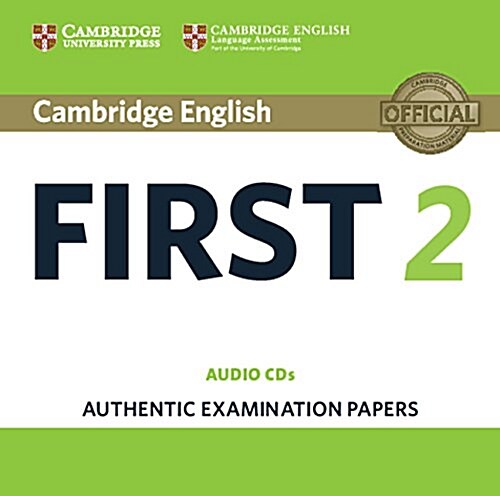 Cambridge English First 2 Audio CDs (2) : Authentic Examination Papers (CD-Audio)