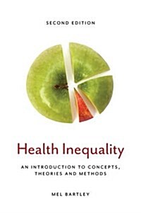 Health Inequality : An Introduction to Concepts, Theories and Methods (Hardcover, 2 ed)