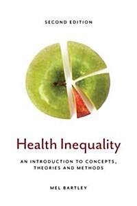 Health Inequality : An Introduction to Concepts, Theories and Methods (Paperback, 2 ed)