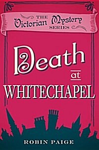 Death at Whitechapel : A Victorian Mystery (6) (Paperback)