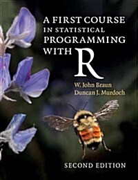A First Course in Statistical Programming with R (Paperback, 2 Revised edition)